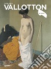 Vallotton. Ediz. illustrata libro