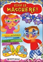 Viva le maschere! Con adesivi. Ediz. illustrata libro