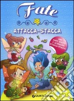 Fate attacca-stacca. Con adesivi. Ediz. illustrata libro