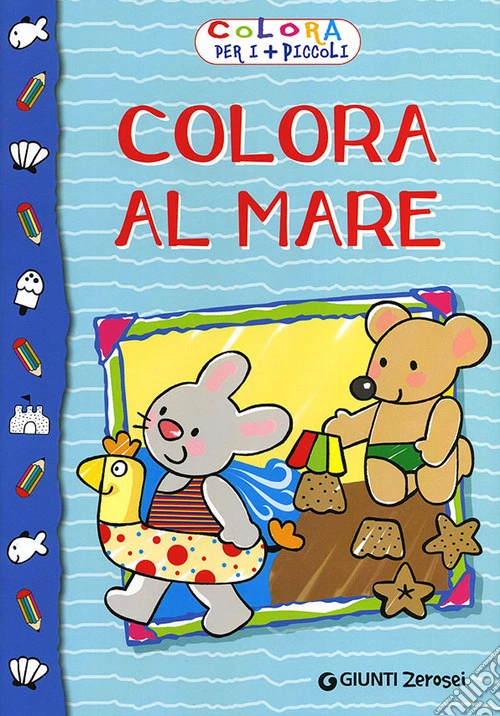 Colora al mare. Colora per i più piccoli