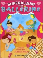 Superalbum delle ballerine. Con adesivi libro