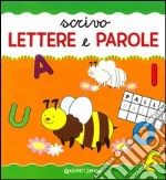 Scrivo lettere e parole. Ediz. illustrata libro