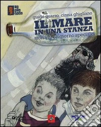 Il mare in una stanza. Storia di un giorno speciale libro