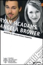 Ryan McAdams, Angela Brower. Orchestra del Maggio Musicale Fiorentino libro