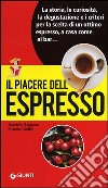 Il piacere dell'espresso libro