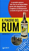 Il piacere del Rum libro di Baiguera Gabriella