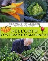 Nell'orto con il maestro giardiniere libro