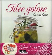Idee golose da regalare. Con gadget