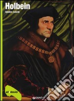 Holbein. Ediz. illustrata libro