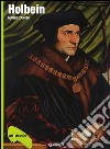 Holbein. Ediz. illustrata libro