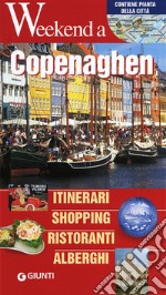 Copenaghen. Itinerari, shopping, ristoranti, alberghi libro