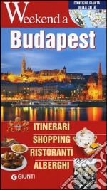 Budapest. Itinerari, shopping, ristoranti, alberghi