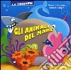 Gli animali del mare libro