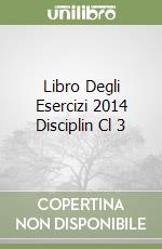 Libro Degli Esercizi 2014 Disciplin Cl 3 libro