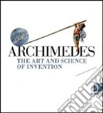 Archimedes. The art and science of invention libro