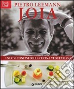 Joia. I nuovi confini della cucina vegetariana libro