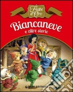 Biancaneve e altre storie libro