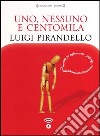 Uno, nessuno e centomila letto da Giancarlo Previati. Audiolibro. CD Audio formato MP3 libro