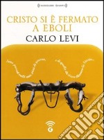 Cristo si è fermato a Eboli letto da Massimo Malucelli. Audiolibro. CD Audio formato MP3 libro