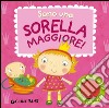 Sono una sorella maggiore! libro di Li Amanda Williamson Melanie