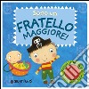 Sono un fratello maggiore! libro di Li Amanda Williamson Melanie