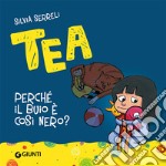 Perché il buio è così nero? Tea libro