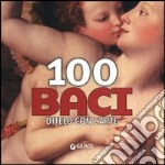 100 baci. Ditelo con l'arte libro