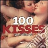 100 kisses. Say it with art. Ediz. illustrata libro