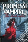 Promessi vampiri. The dark side libro