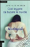 Wintergirls. Così leggere da bucare le nuvole libro