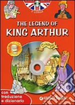 The legend of King Arthur. Con traduzione e dizionario. Con CD Audio