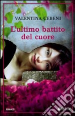 L'ultimo battito del cuore libro