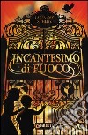 Incantesimo di fuoco libro di Schlitz Laura Amy