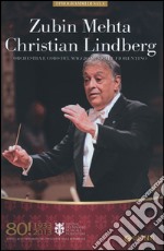 Zubin Mehta, Christian Lindberg. Orchestra e coro del Maggio Musicale Fiorentino. Ediz. multilingue libro