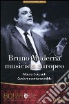 Bruno Maderna musicista europeo. Mauro Ceccanti. Contempoartensemble. 80° Festival del Maggio Musicale Fiorentino libro