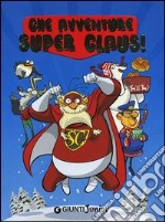 Che avventure Super Claus! libro usato