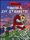 Tombola, che starnuto! Le fantavventure di Super Claus libro