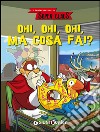 Ohi, ohi, ohi ma cosa fai? Le fantavventure di Super Claus libro