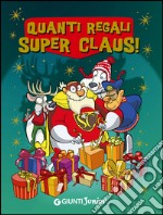 Quanti regali Super Claus! Le fantavventure di Super Claus