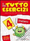 Il mio tutto esercizi italiano. Per la Scuola elementare (4) libro di Bondi Isolina Gray Alessandra