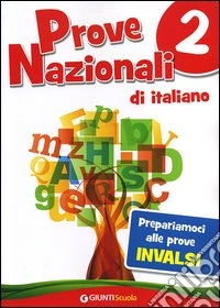 Prove nazionali di italiano. Prepariamoci alle prove INVALSI libro