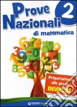 Prove nazionali di matematica. Prepariamoci alle prove INVALSI. Vol. 2 libro