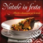 Natale in festa. Ricette e decorazioni per la tavola. Con gadget libro