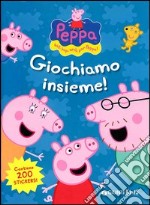 Giochiamo insieme! Hip hip urrà per Peppa! Con adesivi libro