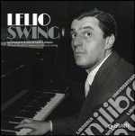 LelioSwing. La musica e lo stile di Lelio Luttazzi: 50 anni di storia italiana a ritmo di swing libro