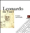 Leonardo da Vinci. L'uomo universale. Catalogo della mostra (Venezia, 1 settembre-1 dicembre 2013). Ediz. illustrata libro