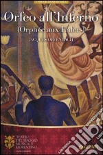 Orfeo all'inferno-Orphée aux Enfers di Jacques Offenbach. Ediz. multilingue libro