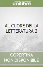 AL CUORE DELLA LETTERATURA 3