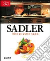 Sadler. Menù per quattro stagioni libro