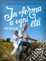 In forma a ogni età. Senior libro